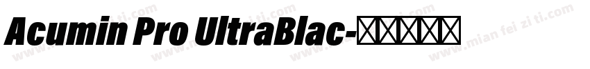 Acumin Pro UltraBlac字体转换